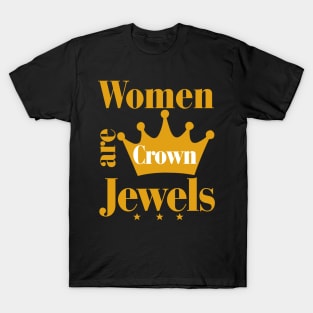 Women Are Crown Jewels T-Shirt